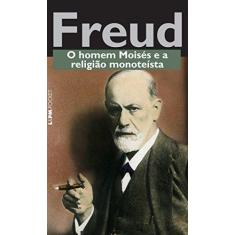 Imagem de O Homem Moisés e a Religião Monoteísta - Sigmund Freud - 9788525437327