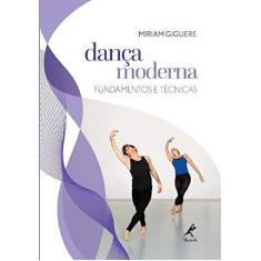 Imagem de Dança Moderna - Fundamentos e Técnicas - Miriam Giguere - 9788520441039
