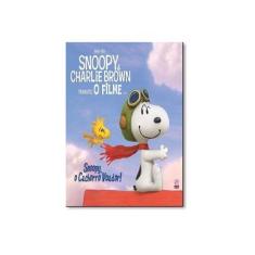 Imagem de Snoopy & Charlie Brown - Snoopy, o Cachorro Voador! - Schulz, Charles M.; Tardivo, Thais - 9788582462973