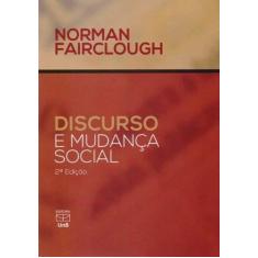 Imagem de Discurso e Mudança Social - Norman Fairclough - 9788523011833