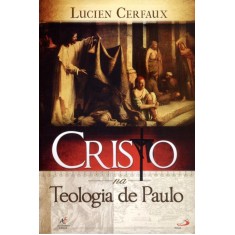 Imagem de Cristo na Teologia de Paulo - Cerfaux, Lucien - 9788598481555