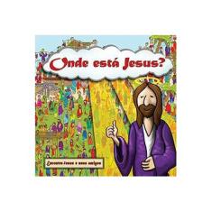 Imagem de Onde Está Jesus ? Encontre Jesus e Seus Amigos - Europa, Ed. - 9788579601149