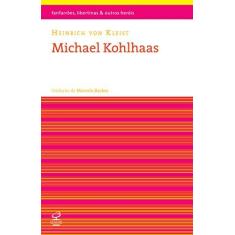 Imagem de Michael Kohlhaas - Fanfarrões, Libertinas e Outros Heróis - Kleist, Heinrich Von - 9788520011706