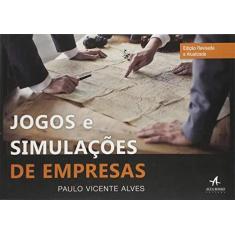 Imagem de Jogos e Simulações de Empresas - Paulo Vicente Alves - 9788576089384