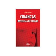 Imagem de Crianças Impedidas de Pensar - Serge Boimare - 9788535629606