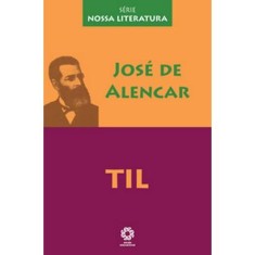 Imagem de Til - Série Nossa Literatura - Alencar, José De - 9788537717912