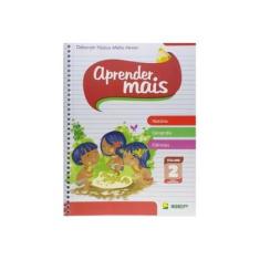 Imagem de Aprender Mais - História, Geografia e Ciências - 2º Ano - 2ª Ed. 2013 - Neves, Déborah Pádua Mello - 9788534236836
