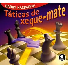 Imagem de Táticas De Xeque-mate - Kasparov, Garry - 9788563899545
