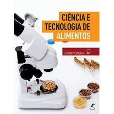 Imagem de Ciência e Tecnologia de Alimentos - Campbell-platt, Geoffrey - 9788520434277