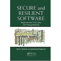 Imagem de Secure and Resilient Software: Requirements, Test Cases, and Testing Methods