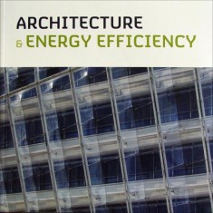 Imagem de Architecture & Energy Efficiency - Editora Fkg - 9788499362076