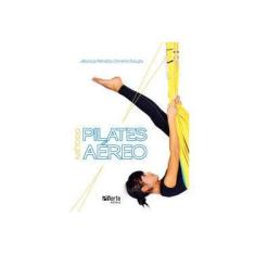 Imagem de Método Pilates Aéreo - Jessica Renata Oliveira Souza - 9788576556176