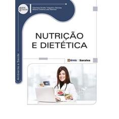 Imagem de Nutrição e Dietética - Série Eixos - Clarissa Emília Trigueiro Gomes, Eliane Cristina Dos Santos - 9788536506234