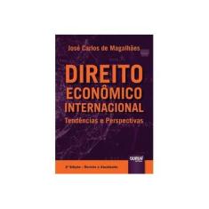 Imagem de Direito Econômico Internacional - Tendências e Perspectivas - 2ª Ed. 2017 - Magalhaes, Jose Carlos - 9788536266749