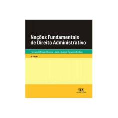 Imagem de Noções Fundamentais de Direito Administrativo - Fernanda Paula Oliveira - 9789724071145
