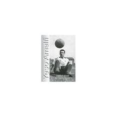 Imagem de Yeso Amalfi - O Futebolista Brasileiro que Conquistou o Mundo - Amalfi, Yeso - 9788585454043