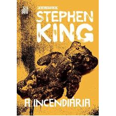 Imagem de A Incendiária – Coleção Biblioteca Stephen King - King, Stephen - 9788556510617