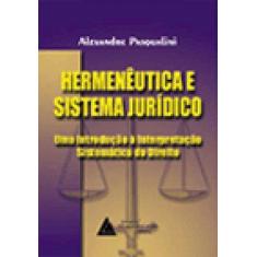 Imagem de Hermeneutica e Sistema Juridico - Pasqualini, Alexandre - 9788573481297