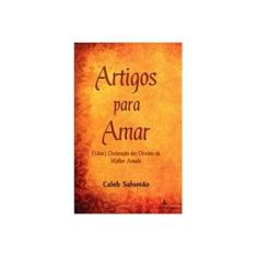 Imagem de Artigos Para Amar - (uma) Declaração Dos Direitos da Mulher Amada - Salomão, Caleb - 9788566658002