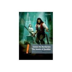Imagem de Dominoes: Two: Conan the Barbarian: The Jewels of Gwahlur: Level 2 - TV & Film Adventure - Robert E. Howard - 9780194245661