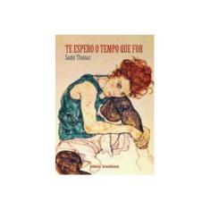 Imagem de Te Espero o Tempo Que For - Samir Thomaz - 9788511001358