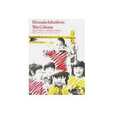 Imagem de Educacao Infantil Em Tres Culturas - Capa Dura - 9788576551836