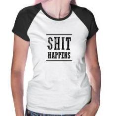 Imagem de Baby Look Raglan Shit Happens - Foca Na Moda
