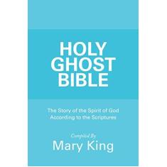 Imagem de Holy Ghost Bible: The Story of the Spirit of God According to the Scriptures