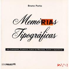 Imagem de Memórias Tipograficas - Série Projecto - Porto, Bruno - 9788586695308