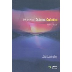 Imagem de Elementos da Química Quântica - 2ª Ed. 2011 - Souza, Alexandre Araújo De; Farias, Robson Fernandes De - 9788576701743