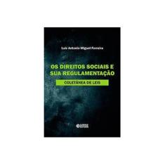 Imagem de Os Direitos Sociais e Sua Regulamentação - Coletânea de Leis - 2ª Ed. 2013 - Ferreira, Luiz Antonio Miguel - 9788524920547