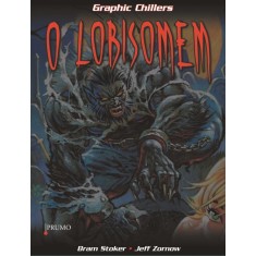 Imagem de O Lobisomen - Col. Graphic Chillers - Stoker, Bram; Zornow, Jeff - 9788579271724