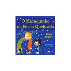 Imagem de O Macaquinho da Perna Quebrada - Zagury, Tania - 9788501088291