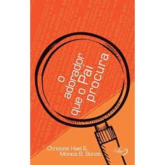 Imagem de O Adorador que o Pai Procura - Monica B. Bonze - 9788582161272