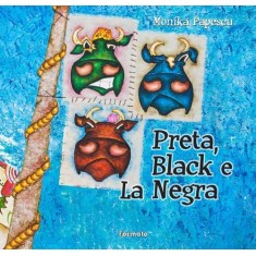 Imagem de Preta, Black e La Negra - Nova Ortografia - Papescu, Monika - 9788572088213