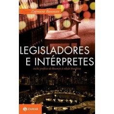 Imagem de Legisladores e Intérpretes - Sobre Modernidade, Pós-modernidade e Intelectuais - Bauman, Zygmunt - 9788537802724