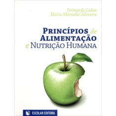 Imagem de Princípios de Alimentação e Nutrição Humana - Silvestrem, Maria Manuela; Lidon, Fernando - 9789725922705