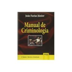 Imagem de Manual de Criminologia - 4ª Edição - Revista e Atualizada - Farias Jr, Joao - 9788536222271