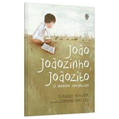 Imagem de João, Joãozinho, Joãozito - Claudio Fragata - 9788501082251