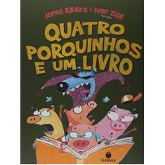 Imagem de Quatro Porquinhos e Um Livro - Ribeiro Jonas - 9788565380119