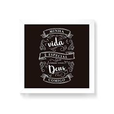 Imagem de Arte Maníacos Quadro Decorativo Minha Vida É Especial - 50x50cm (Moldura em laca )