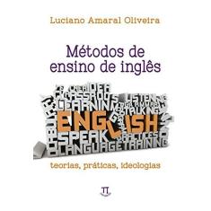 Imagem de Métodos De Ensino De Inglês. Teorias, Práticas, Ideologias - Capa Comum - 9788579340772