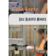Imagem de Cela Forte - Col. Literatura Periférica - Mendes, Luiz Alberto - 9788526017375