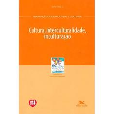 Imagem de Cultura, Interculturalidade, Inculturação - Albó, Xavier - 9788515031108