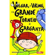 Imagem de Vulgar, o Viking, e o Grande Torneio de Garganta - Odin Barba-ruiva - 9788566357394