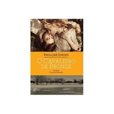 Imagem de O Cavaleiro de Bronze - Livro II - o Portão Dourado - Simons, Paullina - 9788542802351