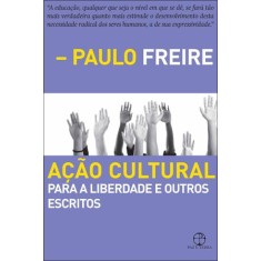 Imagem de Ação Cultural Para a Liberdade e Outros Escritos - 14ª Ed. 2011 - Freire, Paulo - 9788577531660