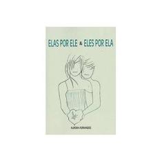 Imagem de Elas Por Ele & Eles Por Ela - Fernandes, Aurora; - 9788580610932
