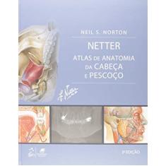 Imagem de Netter. Atlas de Anatomia da Cabeça e Pescoço - Neil Norton - 9788535289152