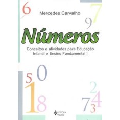 Imagem de Números - Conceitos e Atividades para Educação Infantil e Ensino Fundamental - Carvalho, Mercedes - 9788532601315